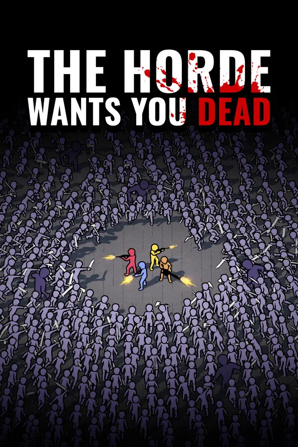 دانلود و نصب با یک کلیک بازی The Horde Wants You Dead برای پیسی